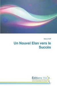 bokomslag Un Nouvel Elan Vers Le Succès
