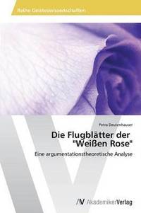 bokomslag Die Flugbltter der &quot;Weien Rose&quot;