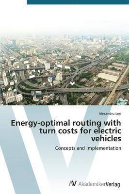Energy-optimal routing with turn costs for electric vehicles 1