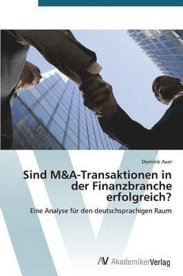 Sind M&A-Transaktionen in der Finanzbranche erfolgreich? 1