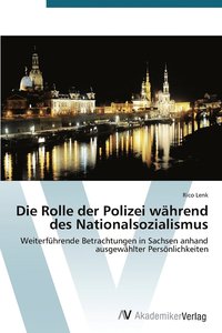 bokomslag Die Rolle der Polizei whrend des Nationalsozialismus