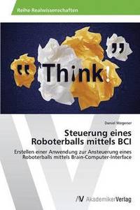 bokomslag Steuerung eines Roboterballs mittels BCI