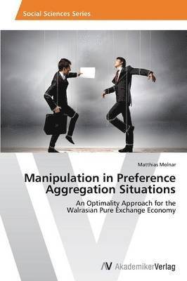 Manipulation in Preference Aggregation Situations 1