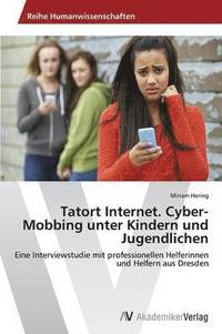 bokomslag Tatort Internet. Cyber-Mobbing unter Kindern und Jugendlichen