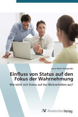 bokomslag Einfluss von Status auf den Fokus der Wahrnehmung