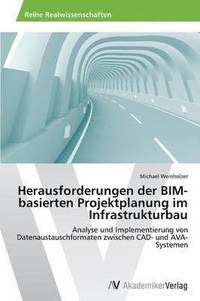 bokomslag Herausforderungen der BIM-basierten Projektplanung im Infrastrukturbau