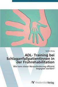 bokomslag ADL- Training bei SchlaganfallpatientInnen in der Frhrehabilitation