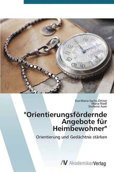 bokomslag "Orientierungsfördernde Angebote für Heimbewohner"