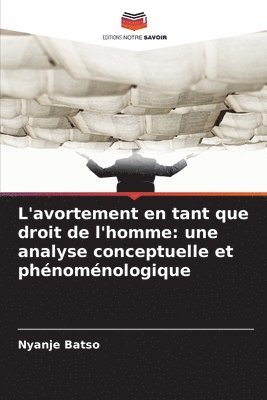 bokomslag L'avortement en tant que droit de l'homme
