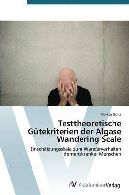 bokomslag Testtheoretische Gütekriterien der Algase Wandering Scale