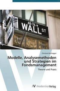 bokomslag Modelle, Analysemethoden und Strategien im Fondsmanagement