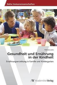 bokomslag Gesundheit und Ernährung in der Kindheit