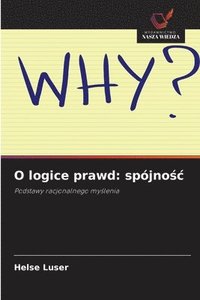 bokomslag O logice prawd: spójno?c
