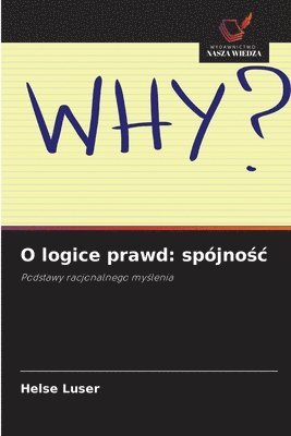 bokomslag O logice prawd: spójno?c