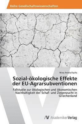 Sozial-kologische Effekte der EU-Agrarsubventionen 1