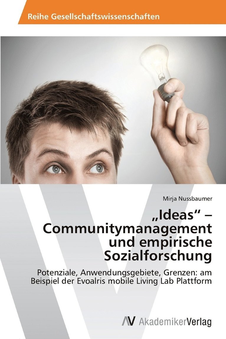 &quot;Ideas&quot; - Communitymanagement und empirische Sozialforschung 1