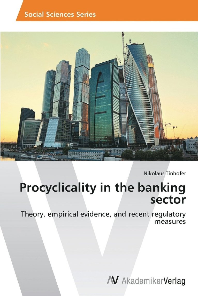 Procyclicality in the banking sector 1