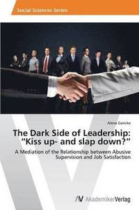 bokomslag The Dark Side of Leadership