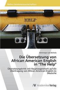bokomslag Die bersetzung von African American English in &quot;The Help&quot;
