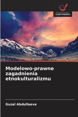 bokomslag Modelowo-prawne zagadnienia etnokulturalizmu