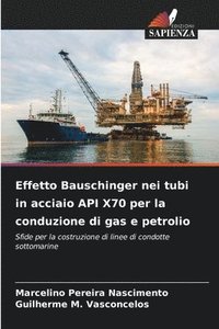bokomslag Effetto Bauschinger nei tubi in acciaio API X70 per la conduzione di gas e petrolio