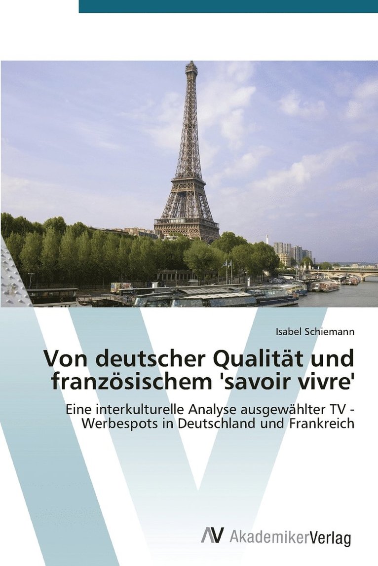 Von deutscher Qualitt und franzsischem 'savoir vivre' 1