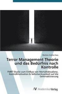 bokomslag Terror Management Theorie und das Bedrfnis nach Kontrolle