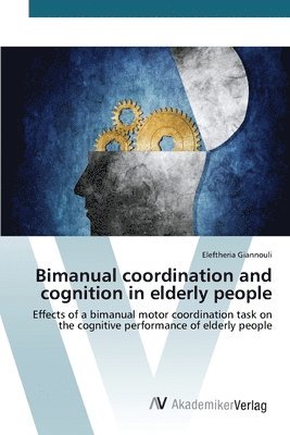 bokomslag Bimanual coordination and cognition in elderly people