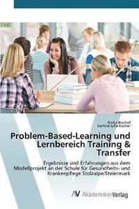 bokomslag Problem-Based-Learning und Lernbereich Training & Transfer