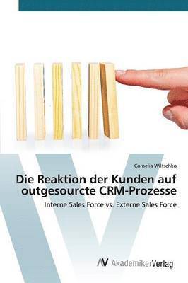 Die Reaktion der Kunden auf outgesourcte CRM-Prozesse 1