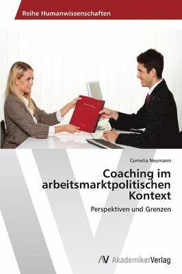 Coaching im arbeitsmarktpolitischen Kontext 1