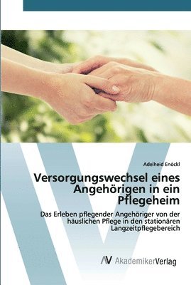 Versorgungswechsel eines Angehrigen in ein Pflegeheim 1