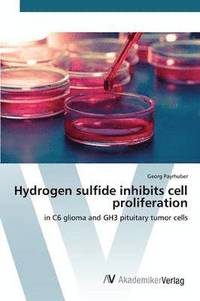 bokomslag Hydrogen sulfide inhibits cell proliferation