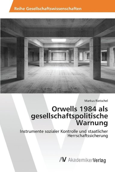 bokomslag Orwells 1984 als gesellschaftspolitische Warnung