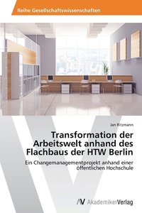bokomslag Transformation der Arbeitswelt anhand des Flachbaus der HTW Berlin