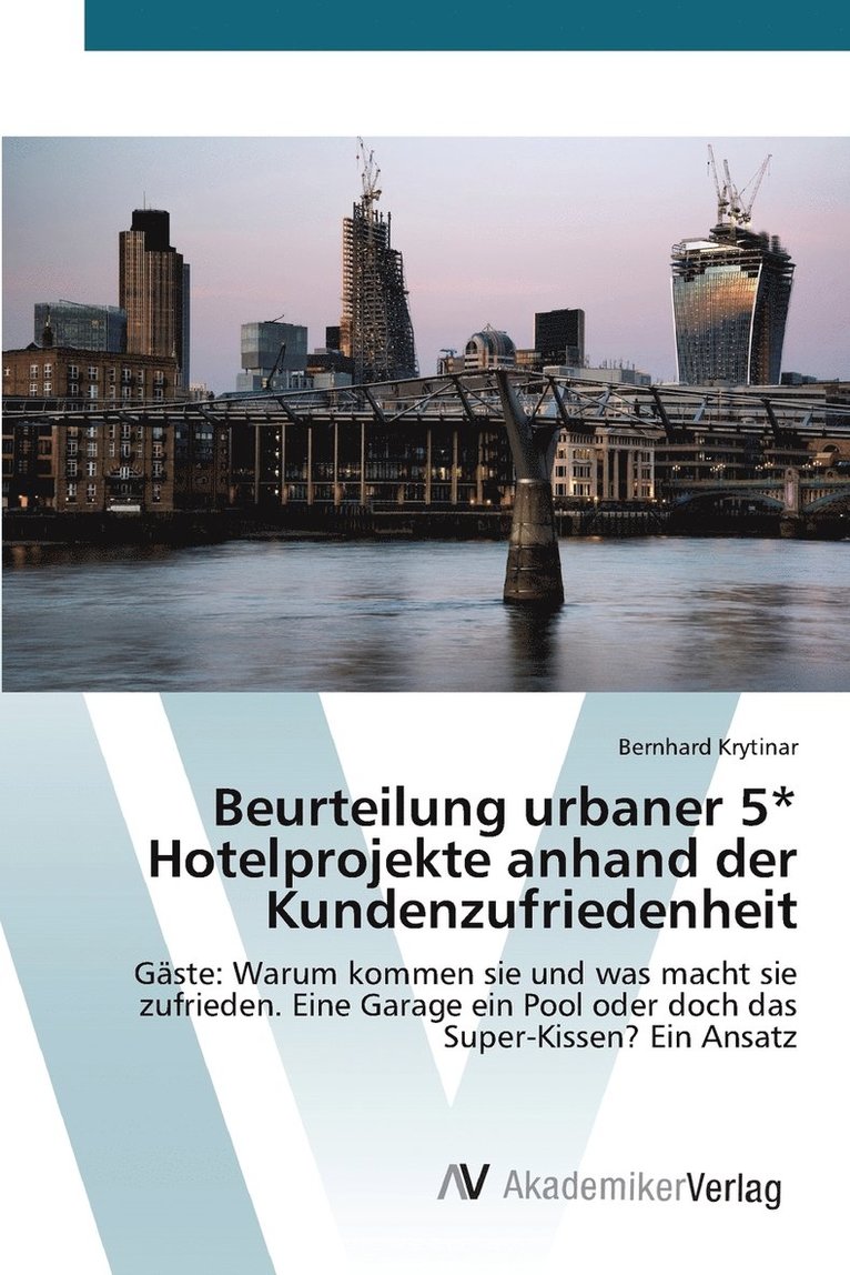 Beurteilung urbaner 5* Hotelprojekte anhand der Kundenzufriedenheit 1