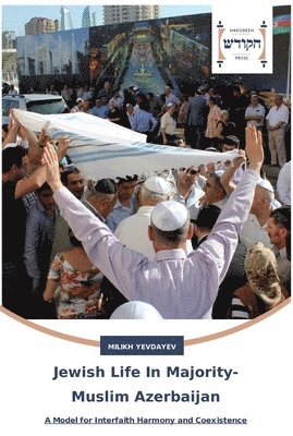 Milikh Yevdayev - Jewish Life In Majority-Muslim Azerbaijan, Häftad