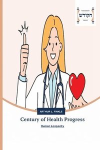 bokomslag Century of Health Progress