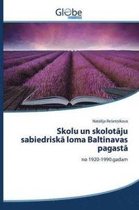 bokomslag Skolu un skolot&#257;ju sabiedrisk&#257; loma Baltinavas pagast&#257;