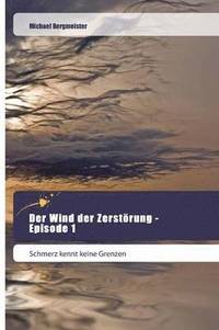 bokomslag Der Wind der Zerstrung - Episode 1