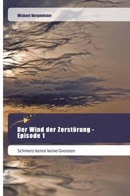 bokomslag Der Wind der Zerstrung - Episode 1