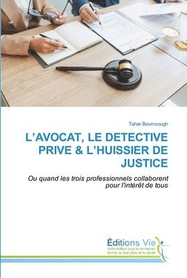 L'Avocat, Le Detective Prive & l'Huissier de Justice 1