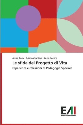 Alesia Domi, Arianna Santoro, Lucia Borsini - sfide del Progetto di Vita, Häftad