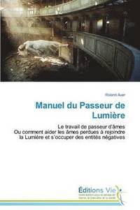 bokomslag Manuel Du Passeur de Lumi re