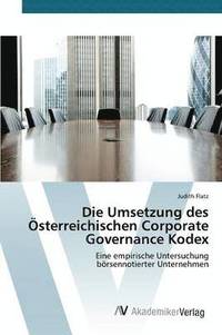 bokomslag Die Umsetzung des sterreichischen Corporate Governance Kodex