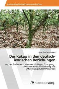 bokomslag Der Kakao in den deutsch-ivorischen Beziehungen