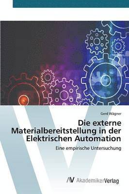 bokomslag Die externe Materialbereitstellung in der Elektrischen Automation