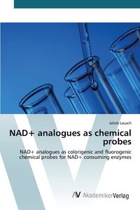 bokomslag NAD+ analogues as chemical probes