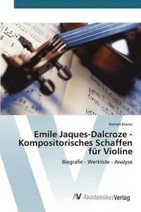 bokomslag Emile Jaques-Dalcroze - Kompositorisches Schaffen fr Violine