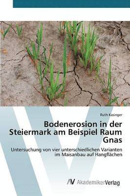 Bodenerosion in der Steiermark am Beispiel Raum Gnas 1